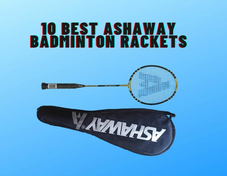 10 Best Ashaway Badminton Rackets: Reviews and Buyers Guide