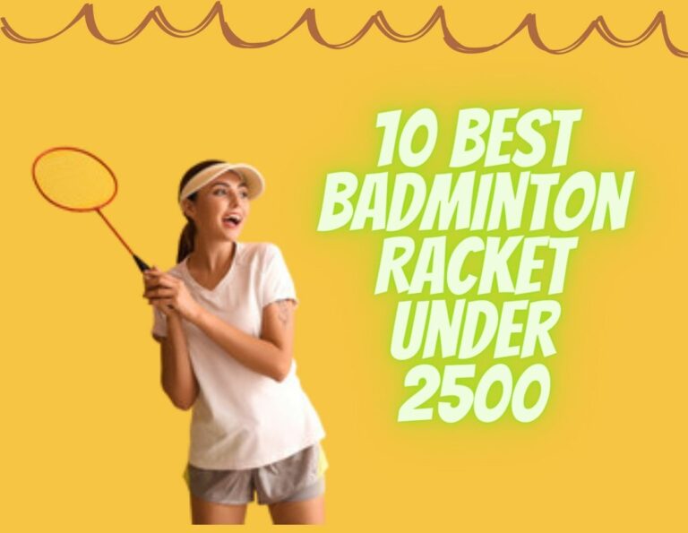 10 Best Badminton Racket Under 2500 in India 2022