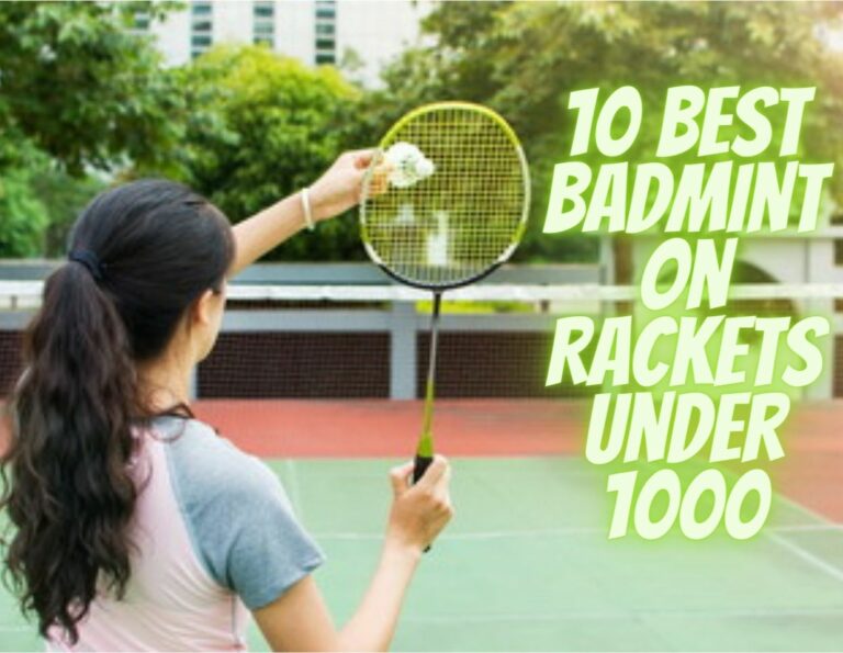 10 Best Badminton Rackets Under 1000 in India [Updated 2022]