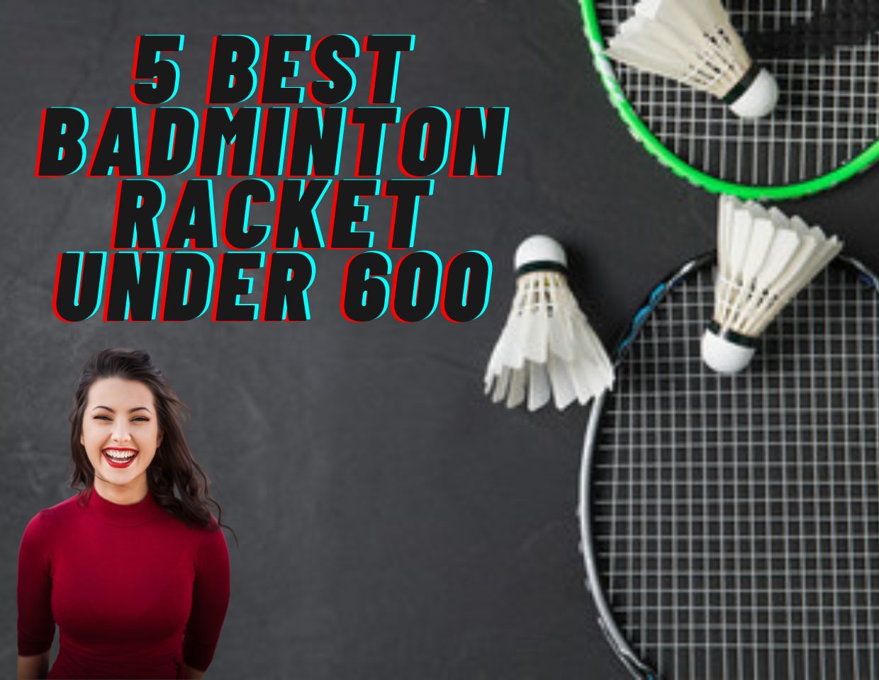 5 Best Badminton Racket Under 600 [Buyer's Guide and Reviews]