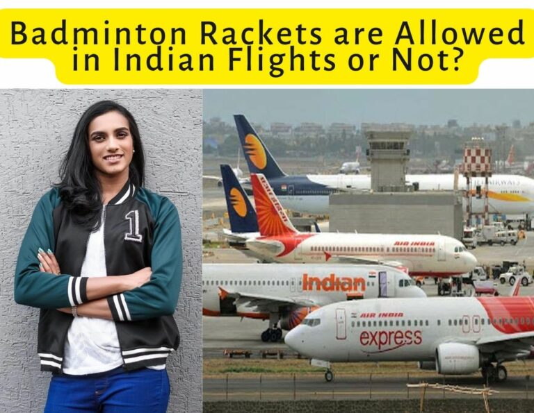 Badminton Rackets are Allowed in Indian Flights or Not?