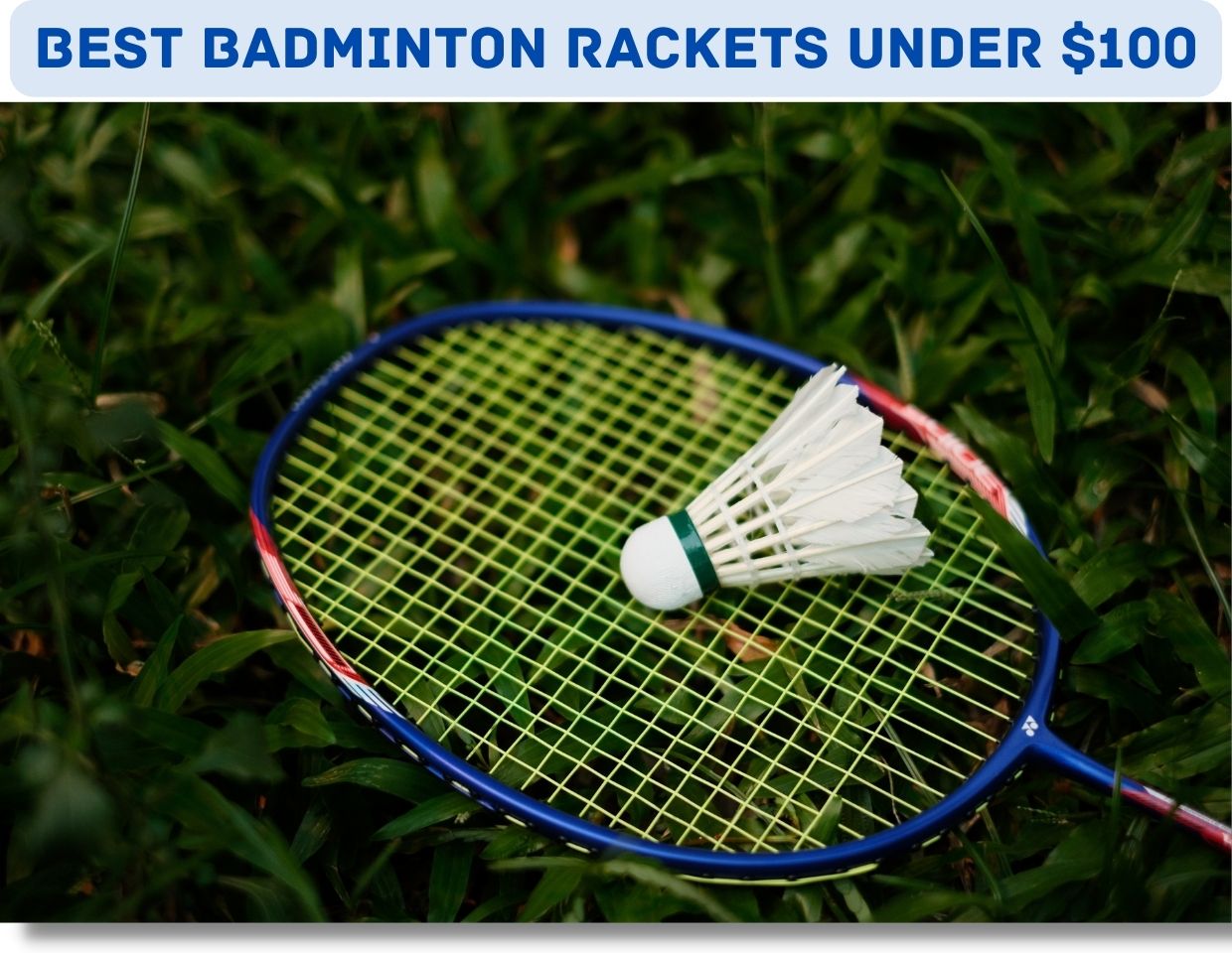 Best Badminton Rackets Under $100