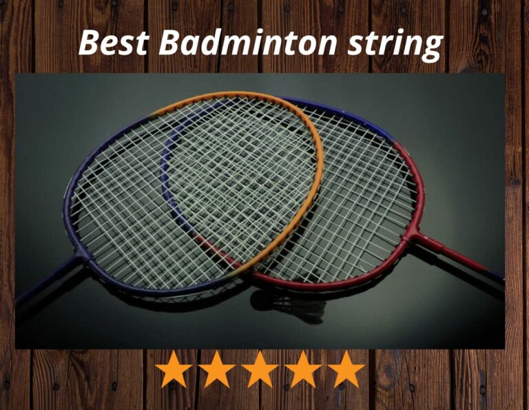Best Badminton string In India 2022: Reviews and Buyer’s Guide