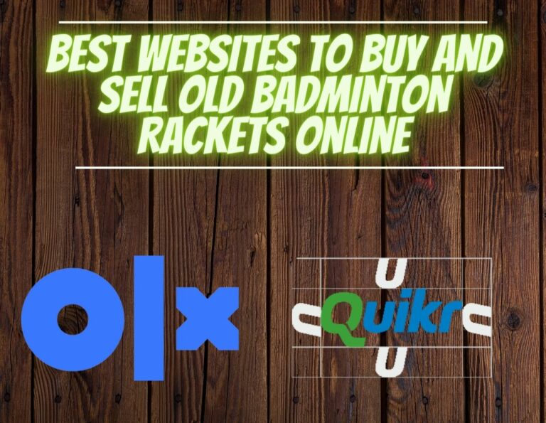 Best Places to Buy and Sell Used Badminton Rackets in India