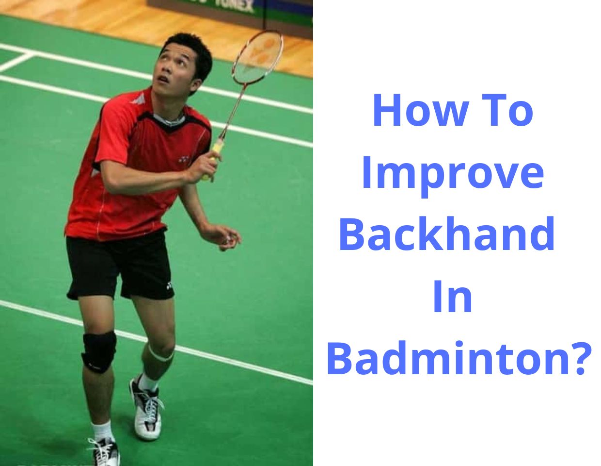Improve Backhand In Badminton
