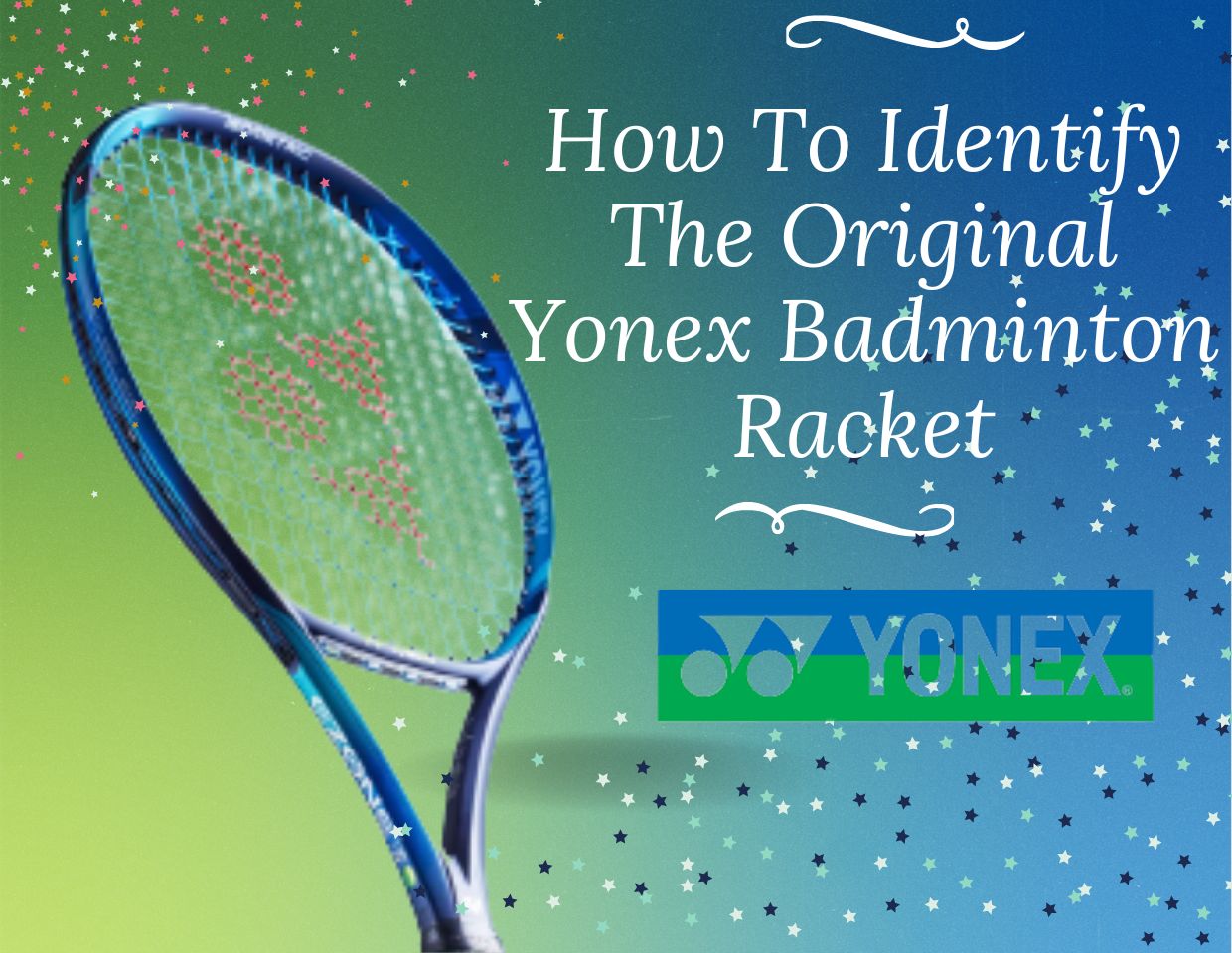 Identify the Original Yonex Badminton Racket