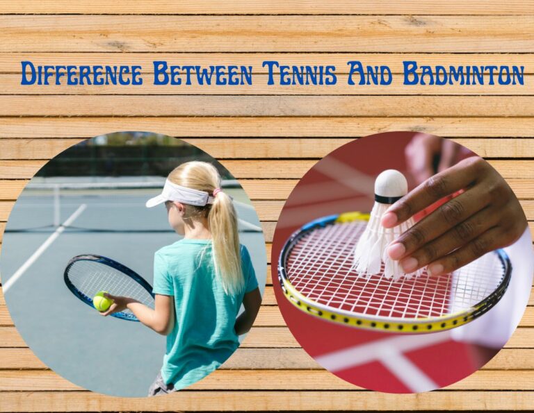 What Is The Difference Between Tennis And Badminton?