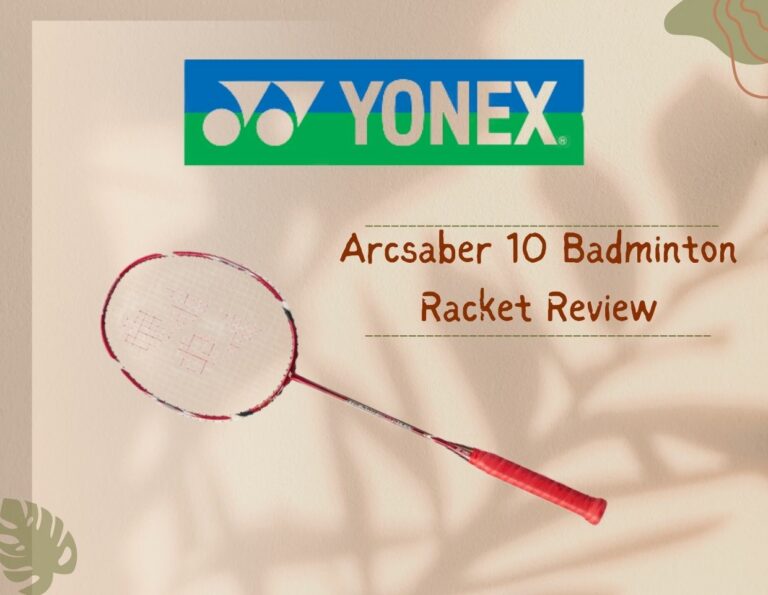 Yonex Arcsaber 10 Badminton Racket Review