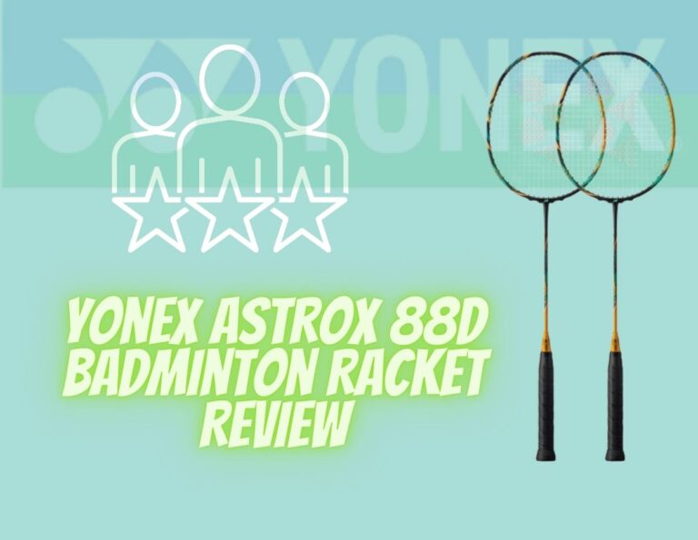 Yonex Astrox 88D Badminton Racket Review