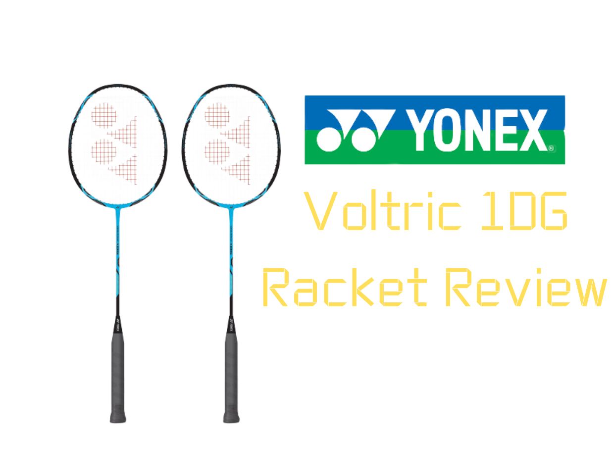 Yonex-Voltric-1DG-Racket-Review