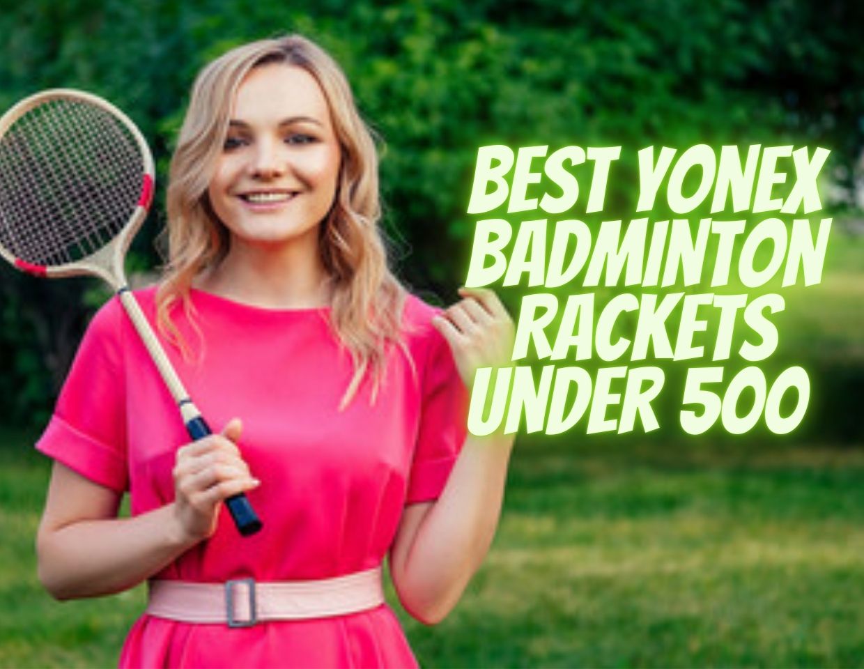 Best Yonex Badminton Rackets Under 500 |Reviews |Buying Guide