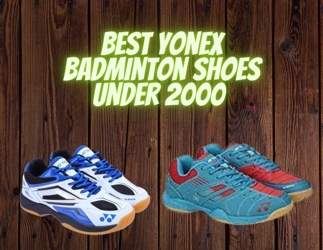 Best Yonex Badminton Shoes Under 2000