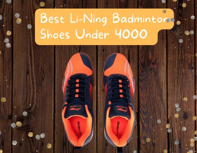 Best Li-Ning Badminton Shoes Under 4000 | Reviews