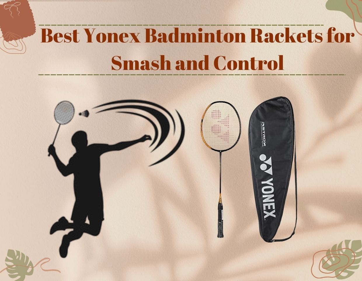Best Yonex Badminton Rackets for Smash and Control Reviews
