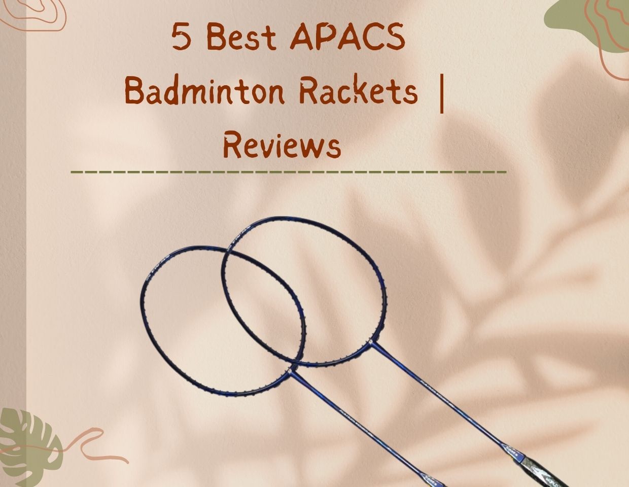 5 Best APACS Badminton Rackets Reviews 2022