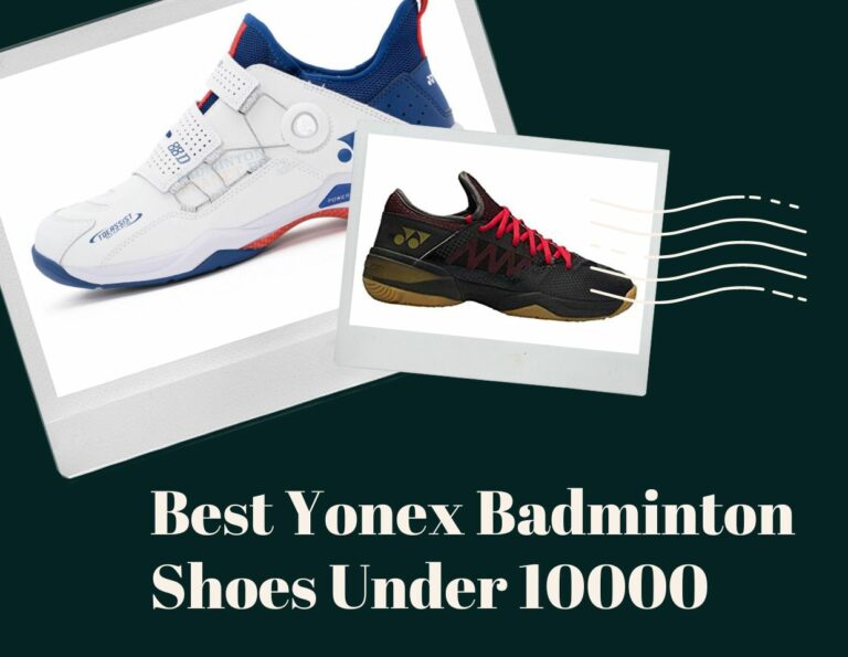 Best Yonex Badminton Shoes Under 10000 | Reviews